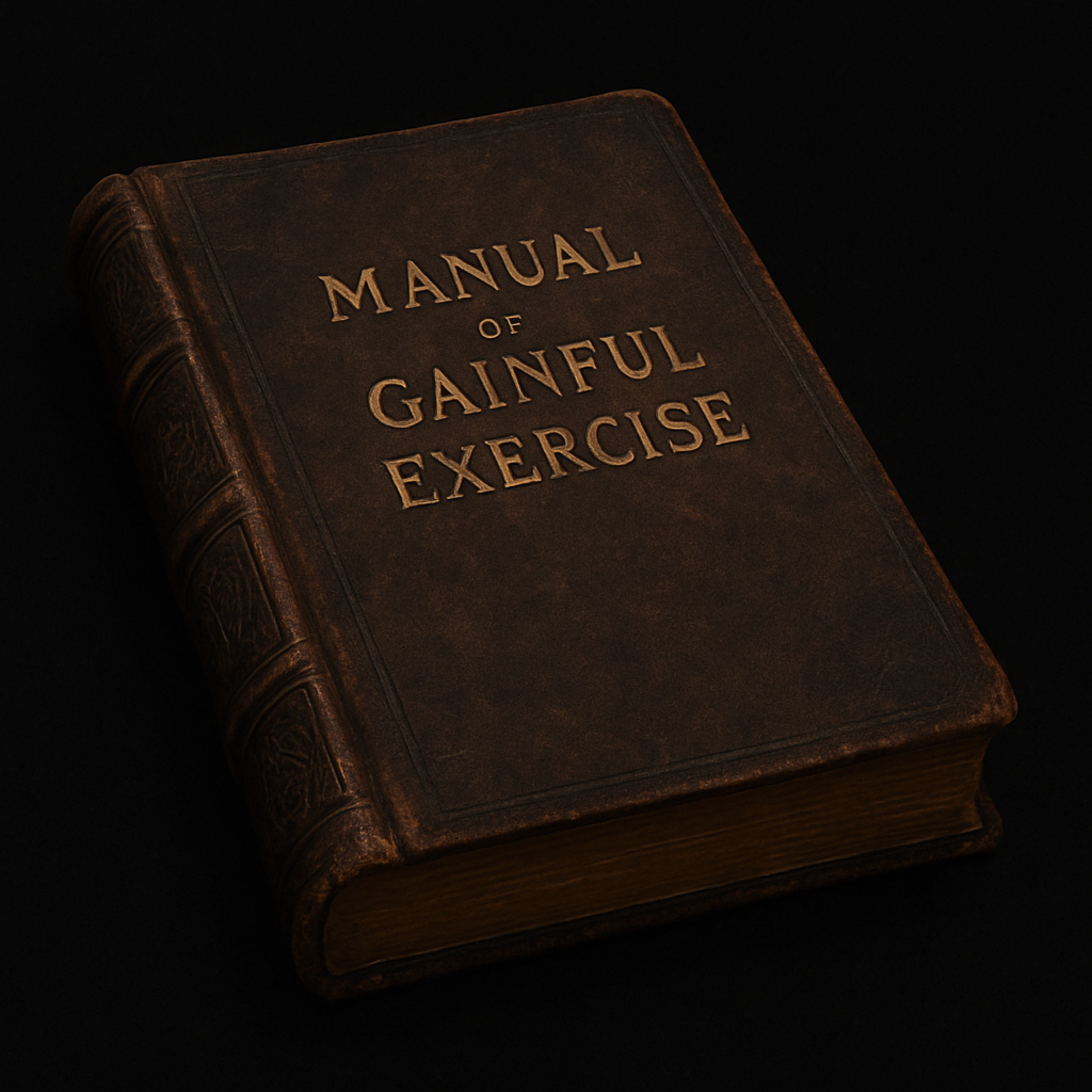 Manual of Gainful Exercise
